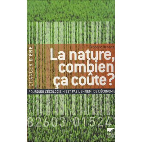 La Nature, combien ca coûte? F. Denhez